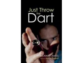 Livro Just Throw the Dart de Richard Amiss (Inglês)