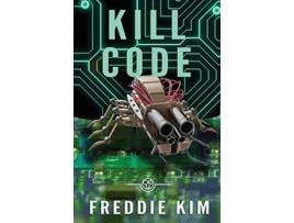 Livro Kill Code The Cyber Heist Files de Freddie Kim (Inglês)