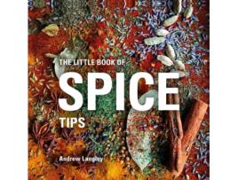 Livro The Little Book of Spice Tips de Andrew Langley (Inglês)