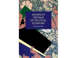 Livro Adornos Critique of Political Economy de Dirk Braunstein (Inglês)