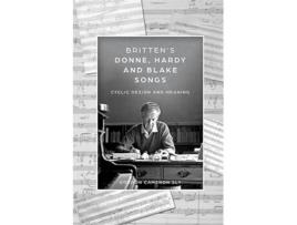 Livro Britten’s Donne, Hardy and Blake Songs de Gordon Cameron Sly (Inglês - Capa Dura)