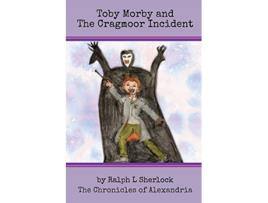 Livro Toby Morby and The Cragmoor Incident de Ralph Sherlock (Inglês)