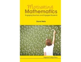 Livro Motivating Mathematics Engaging Teachers And Engaged Students de David Graham Wells (Inglês)