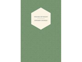 Livro The Isle of Wight de Edward Thomas (Inglês)
