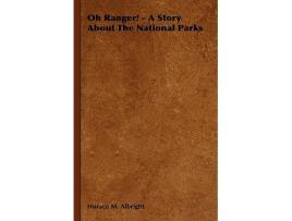 Livro Oh Ranger A Story About The National Parks de Horace M Albright (Inglês)