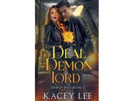 Livro Deal with the Demon Lord Demon Pact Book 1 The Demon Pact Series de Kacey Lee (Inglês)