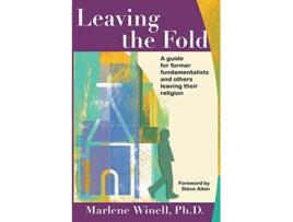 Livro Leaving the Fold A Guide for Former Fundamentalists and Others Leaving Their Religion de Marlene Winell (Inglês)