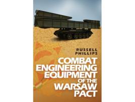 Livro Combat Engineering Equipment of the Warsaw Pact (Weapons and Equipment of the Warsaw Pact) Russell Phillips (Inglês)