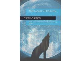 Livro The Lycan Chronicles Book Two of The Immortal Chronicles de Nancy A Lopes (Inglês)