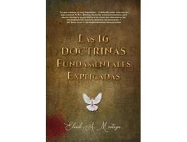 Livro Las 16 doctrinas fundamentales explicadas 3ra Ed Spanish Edition de Eliud A Montoya (Espanhol)