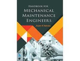 Livro Handbook for Mechanical Maintenance Engineers de Jnyani R Mahato (Inglês)