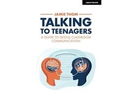 Livro Talking to Teenagers A guide to skilful classroom communication de Jamie Thom (Inglês)