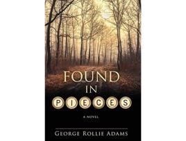 Livro Found in Pieces de George Rollie Adams (Inglês)