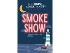 Livro Smoke Show Deadlights Cove 1 de B Perkins e Aimee Vance (Inglês)