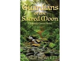 Livro Guardians of the Sacred Moon Solstice Coven de Wendy Hewlett (Inglês)