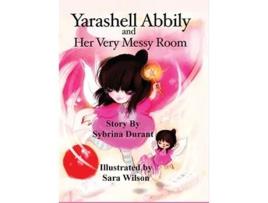 Livro Yarashell Abbily and Her Very Messy Room de Sybrina Durant (Inglês)