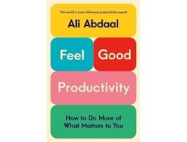 Livro FeelGood Productivity de Ali Abdaal (Inglês - Capa Dura)