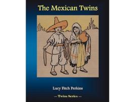 Livro The Mexican Twins de Lucy Fitch Perkins (Inglês)