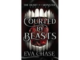 Livro Courted by Beasts The Heart of a Monster de Eva Chase (Inglês - Capa Dura)