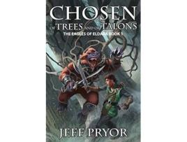 Livro Chosen of Trees and of Talons de Jeff Pryor (Inglês)