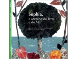 Livro Sophia, a Menina da Terra e do Mar de Adélia Carvalho, Carlos Nogueira .