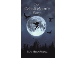 Livro COBALT MOONS FURY de Lou Hernández (Inglês - Capa Dura)