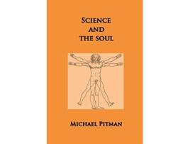 Livro Science and the Soul Cosmic Connections de Michael Pitman (Inglês)