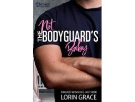 Livro Not the Bodyguards Baby Hastings Security de Lorin Grace (Inglês)