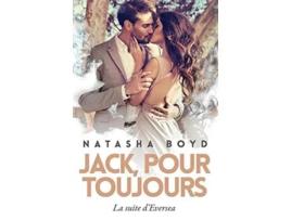 Livro Jack Pour Toujours La suite dEversea French Edition de Natasha Boyd (Francês)