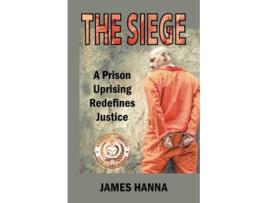 Livro The Siege A Prision Uprising Redefines Justice de James Hanna (Inglês)