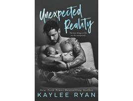 Livro Unexpected Reality Unexpected Arrivals de Kaylee Ryan (Inglês - Capa Dura)