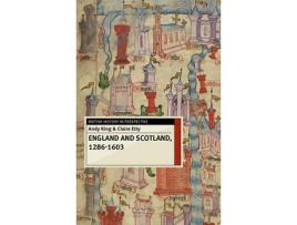 Livro england and scotland, 1286-1603 de andy king,claire etty (inglês)