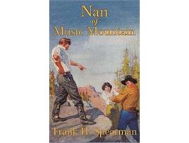 Livro Nan of Music Mountain de Frank H Spearman (Inglês)