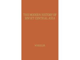 Livro The Modern History of Soviet Central Asia de Geoffrey Wheeler Unknown (Inglês)