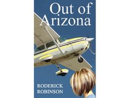 Livro Out of Arizona de Roderick Robinson (Inglês)