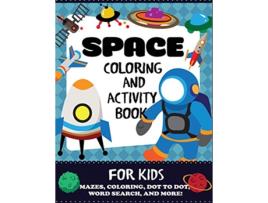 Livro Space Coloring and Activity Book for Kids Mazes Coloring Dot to Dot Word Search and More Kids 48 Kids Activity Books de Blue Wave Press (Inglês)