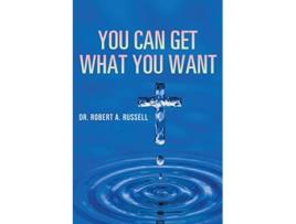 Livro You Can Get What You Want de Robert A Russell (Inglês)