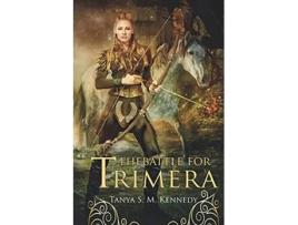 Livro The Battle for Trimera Book 1 of the Ruling Priestess de Tanya SM Kennedy (Inglês)