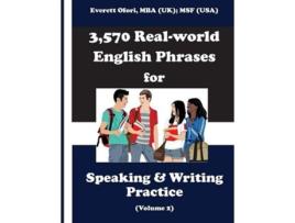 Livro 3570 Realworld English Phrases for Speaking and Writing Practice Volume 2 de Everett Ofori (Inglês)