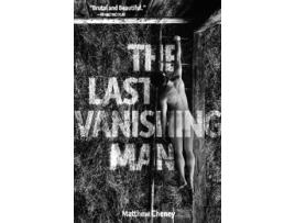 Livro Last Vanishing Man and Other Stories de Matthew Cheney (Inglês)