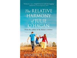 Livro The Relative Harmony of Julie OHagan de Annette Sills (Inglês)