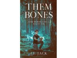 Livro Them Bones Some Memories Will Haunt You de Je Jack (Inglês)