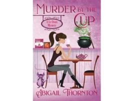 Livro A Cup of Murder a lighthearted paranormal cozy mystery Le Doux Mysteries de Abigail Thornton (Inglês)