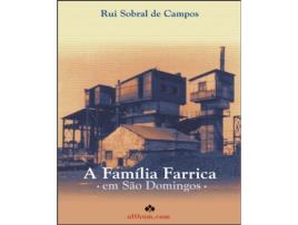 Livro A Família Farrica Em São Domingos de Rui Sobral de Campos .