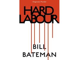 Livro Hard Labour de Bill Bateman (Inglês)