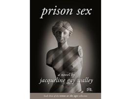 Livro Prison Sex Venus as She Ages Collection de Jacqueline Gay Walley (Inglês)