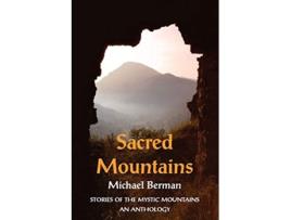 Livro Sacred Mountains Stories of the Mystic Mountains an Anthology de Michael Berman (Inglês)