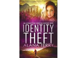 Livro Identity Theft Alaskan Refuge Christian Suspense Novel de Alana Terry (Inglês)