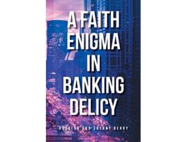 Livro A Faith Enigma in Banking Delicy de Douglas Berry e Sherry Berry (Inglês)