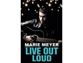 Livro Live Out Loud de Marie Meyer (Inglês)
